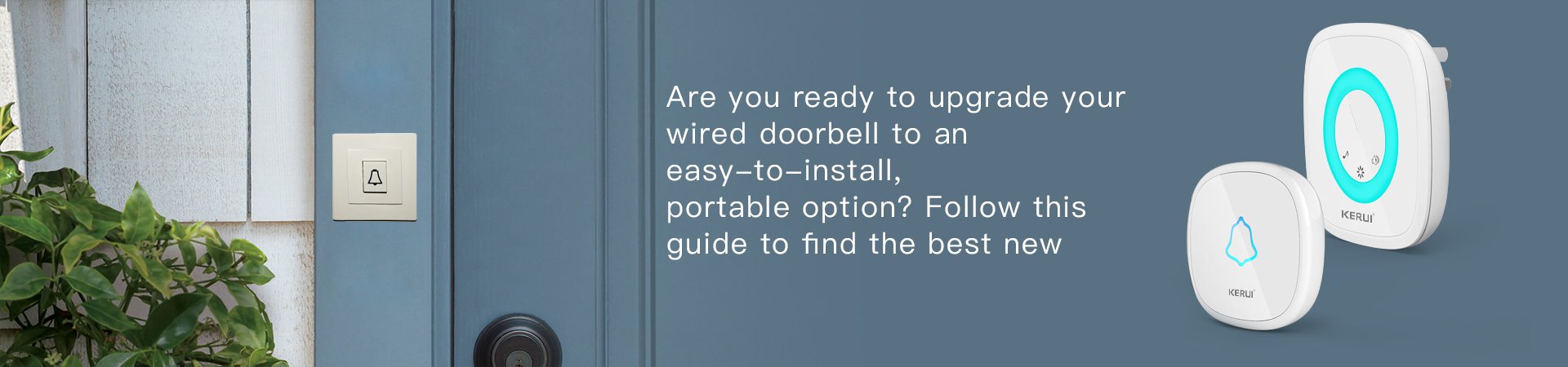 Use a portable doorbell to replace your old one